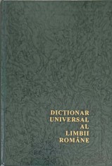 DICTIONAR UNIVERSAL AL LIMBII ROMANE. ENCICLOPEDIE-LAZAR SAINEANU-325615