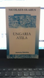 Ungaria Atila - Nicolaus Olahus