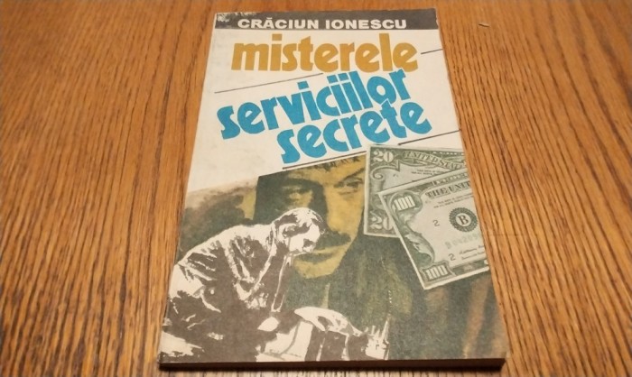 MISTERELE SERVICIILOR SECRETE - Craciun Ionescu - Editura Militara, 1992, 126 p.