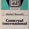 COMERTUL INTERNATIONAL de MICHEL RAINELLI , 1992