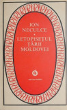 Letopisetul Tarii Moldovei - Ion Neculce, carte anticariat stare buna/foarte buna