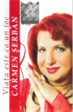 Carmen Șerban - Viața Este Ca Un Joc, Caseta audio