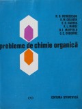 Probleme de Chimie Organica - R. B. Henderson , D. M. Goldish , ..