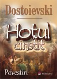 Hoțul cinstit. Povestiri - Paperback brosat - Feodor Mihailovici Dostoievski - Gramar