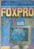 FoxPro 2.5, 2.6 sub DOS (Dima)