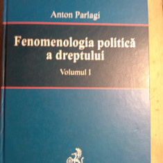 Anton parlagi fenomenologia politica a dreptului,vol. 1,anton parlsgi