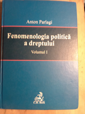 Anton parlagi fenomenologia politica a dreptului,vol. 1,anton parlsgi foto