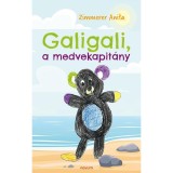 Galigali, a medvekapit&aacute;ny - Zimmerer Anita