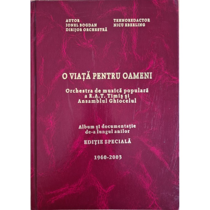 O viata pentru oameni. Orchestra de muzica populara a R.A.T. Timis si Ansamblul Ghiocelul