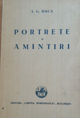 PORTRETE SI AMINTIRI - I. G. DUCA, 1932 foto