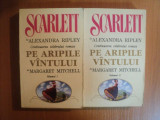 SCARLETT de ALEXANDRA RIPLEY . CONTINUAREA CELEBRULUI ROMAN PE ARIPILE VANTULUI de MARGARET MITCHELL VOL I , II , 1992