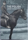 The Polish Jewish Source Book. A Centropa Reader-Volume 4