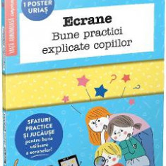 Ecrane. Bune practici explicate copiilor - Marion McGuinness, Sophie Bouxom