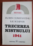 Florin Constantiniu, Ilie Schipor - Trecerea Nistrului 1941