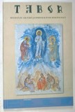 TABOR , REVISTA DE CULTURA SI SPIRITUALITATE ROMANEASCA , ANUL II , NUMARUL 10 , IANUARIE , 2009