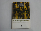 CARTEA GESTURILOR - Peter COLLETT