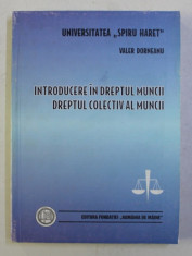 INTRODUCERE IN DREPTUL MUNCII - DREPTUL COLECTIV AL MUNCII de VALER DORNEANU , 2000 foto