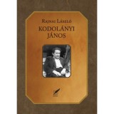 Kodol&aacute;nyi J&aacute;nos - Rajnai L&aacute;szl&oacute;