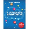 A k&ouml;z&ouml;ss&eacute;gi m&eacute;dia nagyk&ouml;nyve - Hogyan vidd sikerre a c&eacute;ged &eacute;s &ouml;nmagad (bőv&iacute;tett kiad&aacute;s) - Klausz Melinda