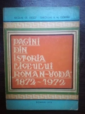 Pagini din istoria liceului &amp;bdquo;Roman-Voda&amp;rdquo; 1872-1972 -Nicolae Gr. Stetcu, Gheorghe A. M. Ciobanu foto