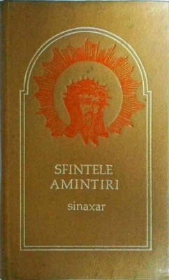 Sfintele amintiri. Sinaxar foto