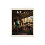 Joshua Charow: Loft Law: The Last of New York City's Original Artist Lofts