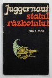 JUGGERNAUT STATUL RAZBOIULUI de FRED J. COOK , 1963