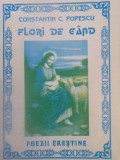 Flori de Gand. Poezii Crestine - Constantin C. Popescu, Editura Helios, 1998, Carte Crestinism, 222 pagini
