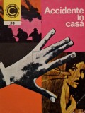 Gabriela Ioan (red.) - Accidente in casa (Editia: 1973)