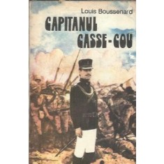 Capitanul Casse-Cou - Louis Boussenard