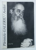ASTAZI de PARINTELE GALERIU , 2004 * PREZINTA INSEMNARI PE PAGINA DE TITLU