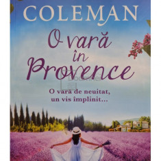 Lucy Coleman - O vara in Provence (editia 2024)