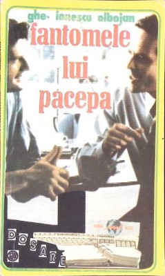FANTOMELE LUI PACEPA-GHE. IONESCU OLBOJAN-260045 foto