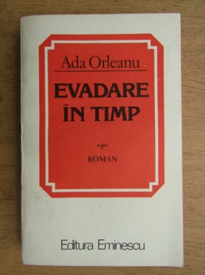 Ada Orleanu - Evadare in timp foto