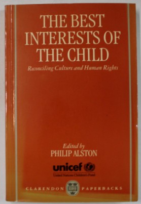 THE BEST INTERESTS OF THE CHILD , RECONCILING CULTURE AND HUMAN RIGHTS by PHILIP ALSTON , 1994 foto