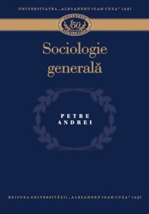 Petre Andrei - Sociologie generala, editie 2010