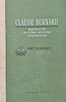 Introducere in studiul medicinii experimentale - 1958 - Claude Bernard (AE22) foto