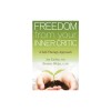 Freedom from Your Inner Critic: A Self-Therapy Approach