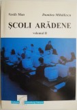 Cumpara ieftin Scoli aradene, vol. II &ndash; Vasile Man, Dumitru Mihailescu