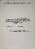 GHID PENTRU LUCRARILE PRACTICE DE BACTERIOLOGIE MEDICALA. PARTEA 2, 3-DUMITRU BUIUC-257288