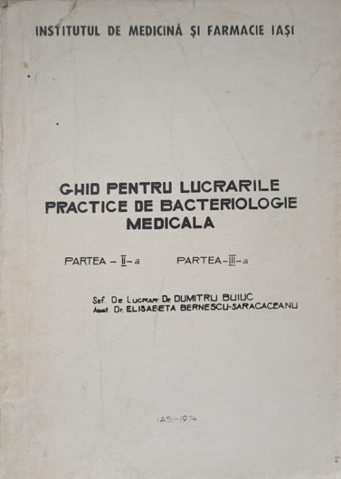 GHID PENTRU LUCRARILE PRACTICE DE BACTERIOLOGIE MEDICALA. PARTEA 2, 3-DUMITRU BUIUC-257288
