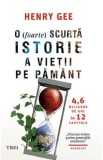 O (foarte) scurta istorie a vietii pe Pamant - Henry Gee