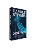 Codul vietii - Carole Stivers