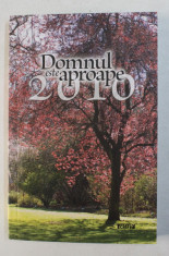 DOMNUL ESTE APROAPE - MEDITATII BIBLICE PENTRU FIECARE ZI , APARUTA 2009 foto