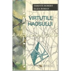 Virtutile Haosului - Terente Robert, Eliza Roman