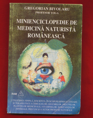 &amp;quot;Minienciclopedie de medicina naturista romaneasca&amp;quot; - Editura Ram 1994 foto