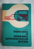 Fabricarea si repararea autovehiculelor rutiere- D.Marincas / D.Abaitancei