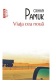 Viata Cea Noua Top 10+ Nr 307, Orhan Pamuk - Editura Polirom