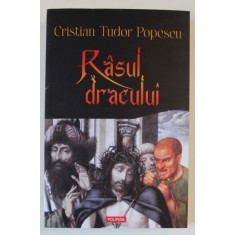 RASUL DRACULUI de CRISTIAN TUDOR POPESCU , 2024
