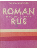 Tatiana Medvedev - Mic dictionar roman-rus (editia 1989)